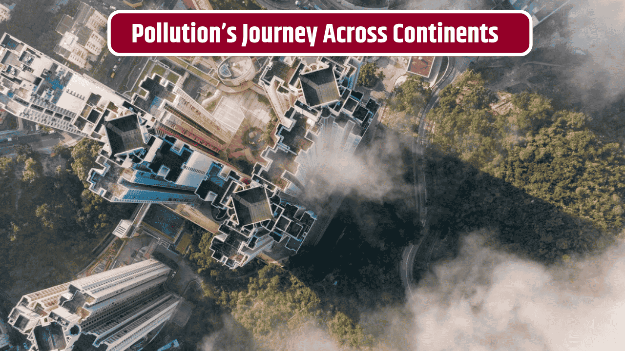 Dust Tracking Projects Show How Pollution Travels Across Continents