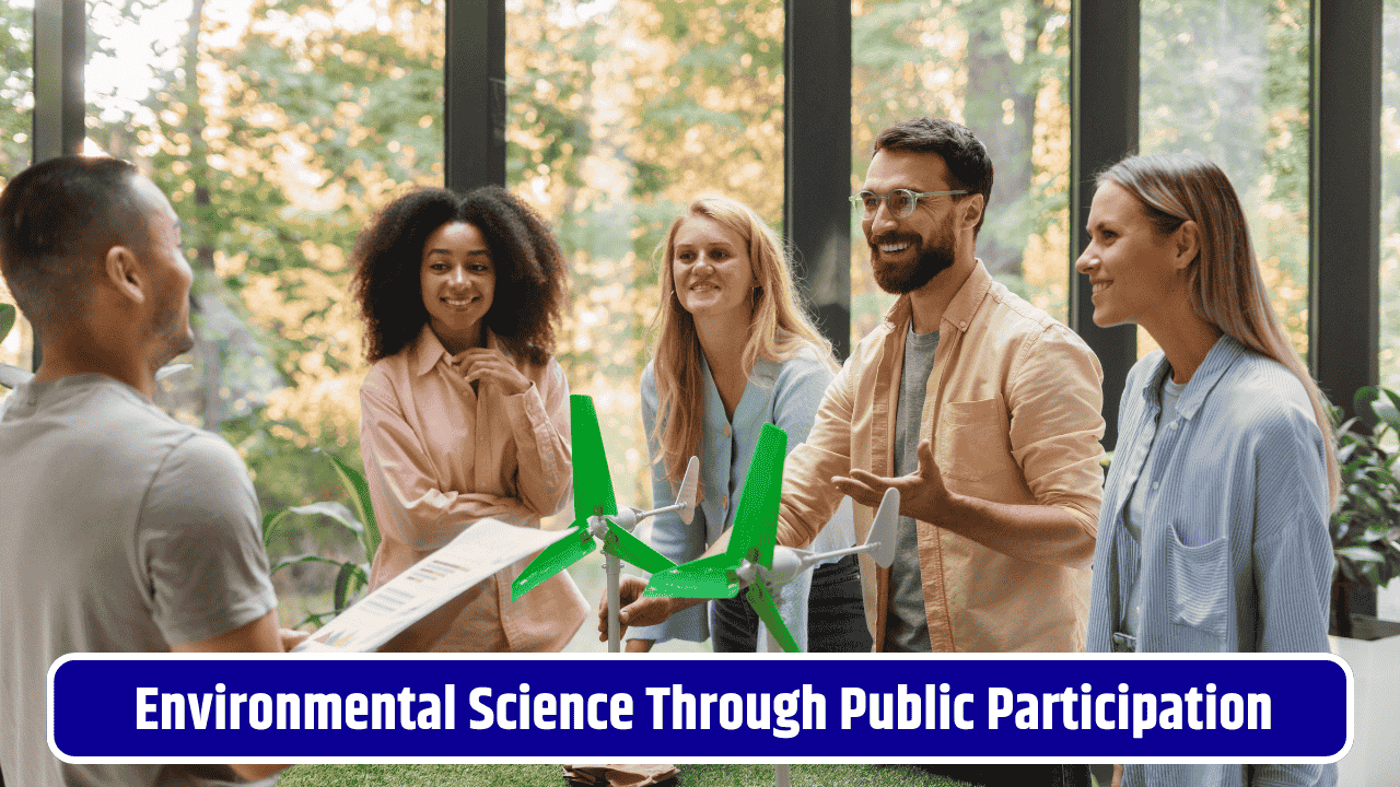 Public Engagement in Environmental Science – How Citizens Are Helping Researchers
